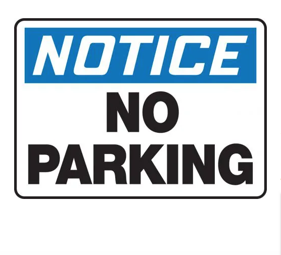 Notice: No Parking - OSHA Safety Sign