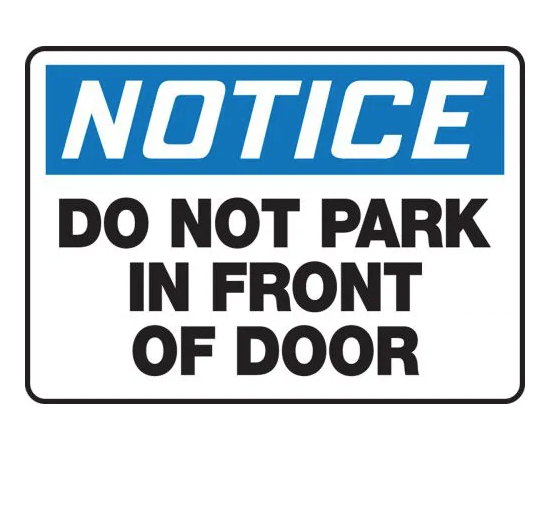Notice: Do Not Park In Front Of Door - OSHA Safety Sign