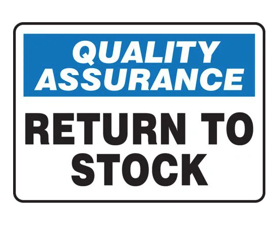 Quality Assurance: Return To Stock - Safety Sign